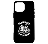 Campfire Is My Coffee Funny Bushcraft Camping Morning Ritual Case for iPhone 16 Pro Max