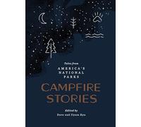 Campfire Stories: Tales from America's National Parks
