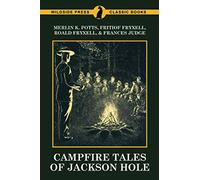 Campfire Tales of Jackson Hole