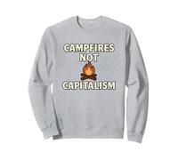 Campfires Not Capitalism Anti-Capitalist Sweatshirt