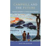 Camphill and the Future: Spirituality and Disability in an Evolving Communal Movement