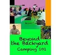 Camping 101: Beyond the Backyard