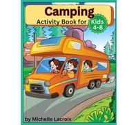 Camping Activity Book for Kids 4-8: This Activity Book Contains: Letter & Number Tracing, Find the Differences, Mazes, Coloring, Emoji Search, Count & Color, and more!