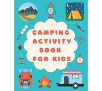 Camping Activity Book For Kids: Fun Camp Games and Puzzles, Word Searches, Mazes, Word Scramble, Sudoku, Tic Tac Toe, Hangman and more for Boys and Girls (Kids & Toddlers Fun and Learn)
