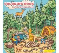Camping Adventure Coloring Book: Simple, Bold and Easy Designs For Both Adults and Kids: Funny Coloring Pages Farm Concept For Adults and Kids : Bold ... Adults And Kids: Bold & Easy & Satisfying)