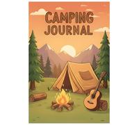 Camping Adventure Log Book: A Daily Planner for Campers with Meal Tracker, Activities, Campsite Rating & Memories (6x9 Inch, 120 Pages)