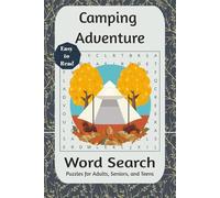 Camping Adventure Word Search Puzzle Book: 50+ Easy to Read Puzzles with Hiking, Boating, Nature, and Outdoor Fun for Adults, Seniors, and Teens