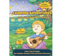 Camping Adventures Activity Book for Kids Ages 4-8: Coloring, Cut & Paste, and Creative Outdoor Fun - 30 Fun Pages of Camping Scenes, Nature ... Little Steps - Fine Motor Skills Series)