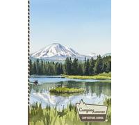 Camping Adventures Journal: A Guided Camp Travel Log for Kids and Adults - Alpine Reflections Edition