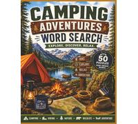 CAMPING ADVENTURES WORD SEARCH: Large Print Camping Adventures Word Search: 50 Easy-to-Read Outdoor Puzzles | 50 Outdoor-Themed Puzzles for Campers, ... Puzzle Book for Adults, Teens, and Seniors