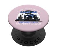 Camping and Smell Like A Campfire and A Mule PopSockets Adhesive PopGrip