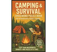 Camping and Survival Crossword Puzzle Book: Easy To Read Brain Games for Adults, Teens & Seniors About Outdoor, Nature, Hunting, Adventure, Rifles and ... Outdoorsman, Wildlife Lovers & Relaxation