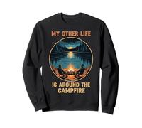 Camping Art Design - My Other Life Is Around The Campfire Sweatshirt