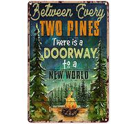 Camping Art Wall Decor Camping Between Every Two Pines Tin Sign Decoration Vintage Chic Metal Poster Wall Decor Art Gift for Home Outdoor Party Classroom 16x12 inch