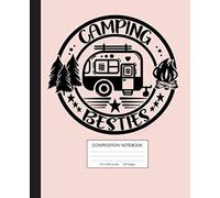 Camping Besties Composition Notebook: Camping, Camper, Campers Notebook| Wide-Ruled 120 Pages, 7.5x9.25 Inches| Perfect gift for Camping Lovers, Students, Teachers