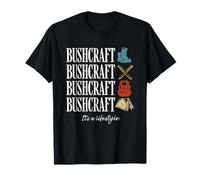 Camping Bushcraft Its A Lifestyle Bushcraft T-Shirt