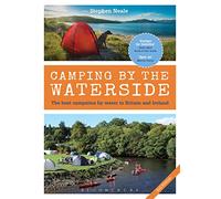 Camping by the Waterside: The Best Campsites by Water in Britain and Ireland: 2nd edition