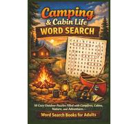 Camping & Cabin Life Word Search: 50 Cozy Outdoor Puzzles Filled with Campfires, Cabins, Nature, and Adventure - Word Search Books for Adults (Word search books collection)