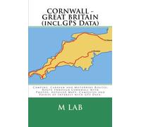 Camping, Caravan and Motorbike Routes: CORNWALL - GREAT BRITAIN (incl.GPS Data)