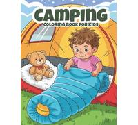Camping Coloring Book for Kids: 50 fun-filled pages of tents, campfires & nature scenes for ages 4-8