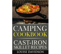 Camping Cookbook - Cast-Iron Skillet Recipes: **Black and White Edition** (Camp Cooking)