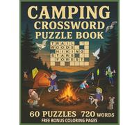 Camping Crossword Puzzle Book: A Fun and Challenging 8x10 Puzzle Collection Featuring 60 Unique Outdoor-Themed Crosswords and 720 One-Word Clues Inspired by Camping, Fishing, Hiking, and Nature...