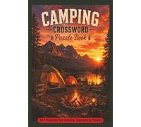 Camping Crossword Puzzle Book: Crossword Puzzles with Easy-to-Read Print Featuring 60 Unique Outdoor-Themed Crosswords Inspired by Camping, Fishing, ... for Vacations, Holidays, or Free Time