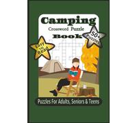 Camping Crossword Puzzle Book: Crosswords Puzzles with Easy to Read Print about Camping, Outdoors themes and More | 6x9 inches, 120 pages| 50+ Puzzles... Gift for Vacations, Holidays and Relaxation