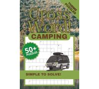 Camping Crossword Puzzle Books: Crossword Puzzles with Easy to Read Print about Camping, Outdoors, Backpacking and more | 6 x 9 inches, 120 Pages | ... . Gift for Vacation, Holidays and Relaxation