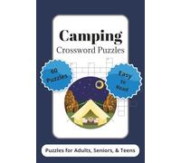 Camping Crossword Puzzles: 60 easy-to-read crossword puzzles about camping, nature, and adventure. Compact 6x9-inch size with 120 pages...ideal for travel, holidays, or quiet relaxation.