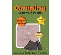 Camping Crossword Puzzles: Book 2 The Ultimate Explorer's Crosswords: Campfire Kitchen | Outdoor Cooking Puzzles: Recipes, Foraging, and Bear-Safe ... Ultimate Explorer's Camping Crossword Series)