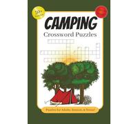 Camping Crossword Puzzles: Crossword Puzzle Book for Happy Campers | Fun, Challenging Crosswords about Camping, Outdoors, Wildlife, and More | 6x9 inches, 120 Pages | 60 Puzzles | Solutions Included.
