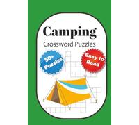Camping Crossword Puzzles: Crossword puzzle with easy to read print about camping, wildlife, hiking, outdoors and More / 6x9 inches,120 pages/ 50+ ... Teaser/ Critical Thinking/ Problem solving