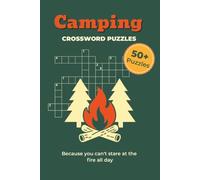 Camping Crossword Puzzles: Crossword Puzzles with Easy to Read Print about Camping, Nature, Outdoors and More | 6 x 9 Inches, 120 Pages | 50+ Puzzles | Gift for Vacations, Holidays and Relaxation