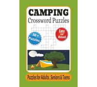 Camping Crossword Puzzles: Crossword Puzzles with Easy-to-Read Print about Camping, Wildlife, Outdoors and More | 6x9 inches, 120 pages | 50+ Puzzles....Gift for Vacations, Holiday's and Relaxation