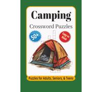 Camping Crossword Puzzles: Crossword Puzzles with Easy to Read Print about Camping, Wildlife, Outdoors and More | 6 X ( inches, 120 pages | 50+ Puzzles...Gift for Vacations, Holidays, and Relaxation