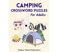 Camping Crossword Puzzles For Adults: Challenging Outdoor-Themed Puzzle Book