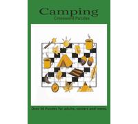 Camping Crossword Puzzles for Adults, Seniors and Teens: Crossword Puzzles with easy to read print about camping, hiking, wildlife, outdoors and more. (6X9 inches, 120 pages) 50 plus puzzles.