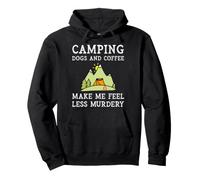 Camping Dogs Coffee Make Me Feel Less Murdery Camper Camp Pullover Hoodie