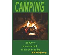 CAMPING: "Explore the Great Outdoors-One Word at a Time!" "Pitch Your Tent and Find the Hidden Words!" | "Campfire Clues and Wilderness Words!" | ... "From Tents to Trails-Can You Spot Them All?"