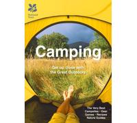 Camping : Explore the Great Outdoors with Family and Friends