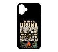 Camping Friends Crew I'm Not A Drunk But They Are Case for iPhone 16 Plus