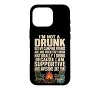 Camping Friends Crew I'm Not A Drunk But They Are Case for iPhone 16 Pro