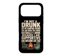 Camping Friends Crew I'm Not A Drunk But They Are Case for iPhone 17 Pro Max