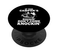 Camping Funny If The Camper Is Rocking Don't Come Knocking PopSockets Adhesive PopGrip