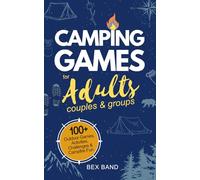 Camping Games for Adults: Couples and Groups | 100+ Outdoor Games, Activities, Challenges & Campfire Fun: 2 (Games Ideas Series)