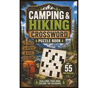 Camping & Hiking Crossword Puzzle: 55 Fun Outdoor-Themed Crossword Puzzles to Challenge Your Mind and Explore the Outdoors | Featuring Trails, Camping ... Pages | Perfect Gift for Campers and Hikers!