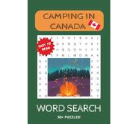 CAMPING IN CANADA WORD SEARCH PUZZLE BOOK: Word Searches with Easy To Read Print about Camping in Canada, Camping, | 6x9 inches, 110 Pages | 50+ Puzzles | Gift For Vacation, Holidays and Free Time