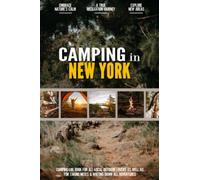 Camping in New York: Camping Log Book for Local Outdoor Adventure Seekers | Campsite and Campgrounds Logging Notebook for the Whole Family | Practical & Useful Tool for Travels