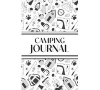 Camping Journal (Black and White Camping Doodles) (Hardcover): 6"x9" Hardcover RV & Camping Trip Log Book with Campsite Ratings, Travel Notes, ... Families, Campers, and Outdoor Enthusiasts
